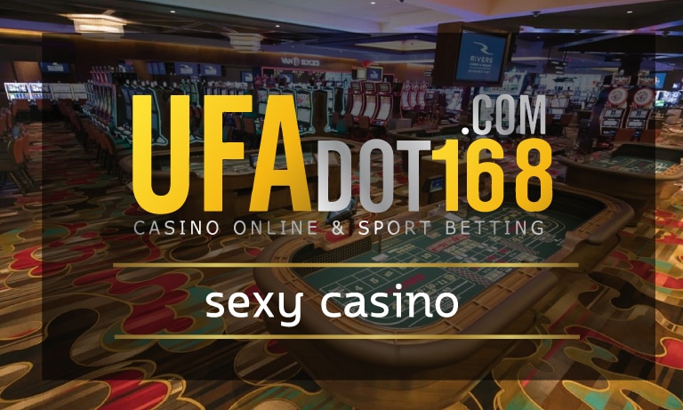 sexy casino เว็บพนันบาคาร่า เว็บใหญ่ อันดับ1 ทางเข้า UFABET ล่าสุด